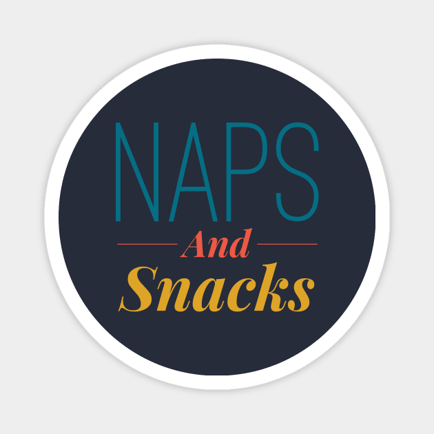 Naps and Snacks Magnet by JasonLloyd